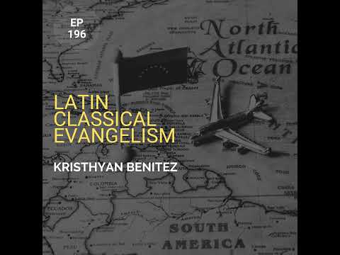 Latin Classical Evangelism w/ Kristhyan Benitez