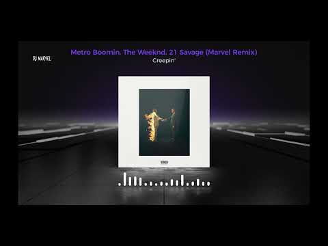 Creepin'   Metro Boomin, The Weeknd, 21 Savage (Marvel Remix)    4K