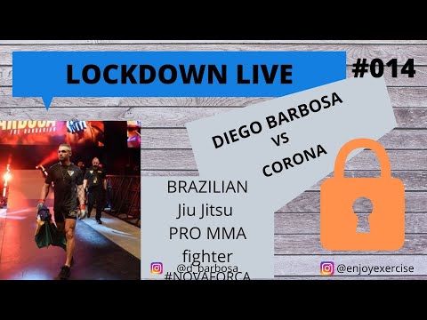LOCKDOWN LIVE with PRO MMA FIGHTER Diego Barbosa & Jiu Jitsu Nova Força TEAM