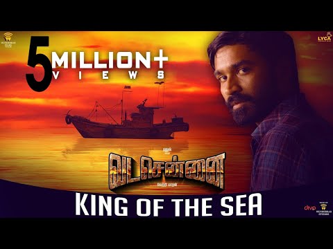 VADACHENNAI - King Of The Sea | Dhanush | Vetri Maaran | Santhosh Narayanan