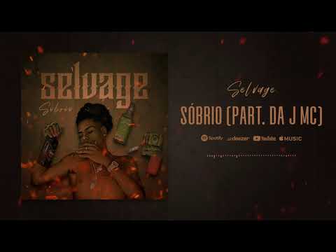 Selvage - Sóbrio part. Da J Mc (Official Audio)