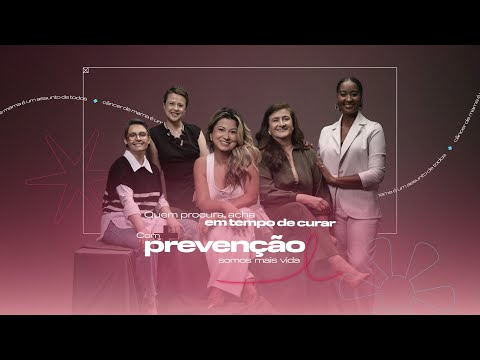 Com + PREVENÇÃO Somos Mais Vida - 60" | Outubro Rosa FEMAMA 2025