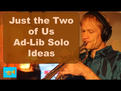 Just The Two of Us Trumpet Jazz Etude Ad Lib Solo Ideas 90 BPM - thejazzassignment.com
