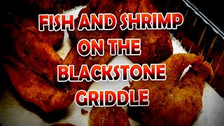 Blackstone Cooking! #BlackstoneGriddle fried fish and shrimp on the Blackstone.  #cooking
