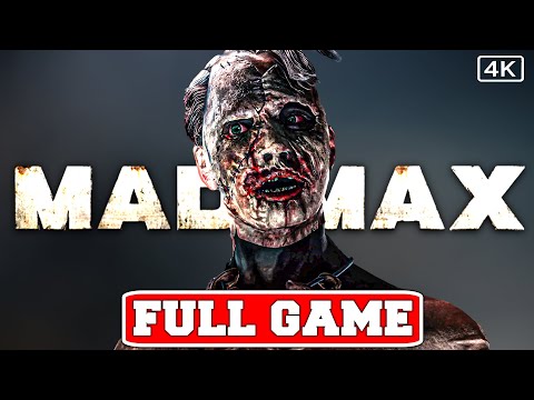 MAD MAX Gameplay Walkthrough FULL GAME No Commentary (PC 4K 60FPS Longplay)
