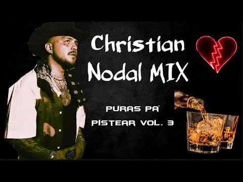 Puras Pa' Pistear Vol 3 | Christian Nodal Mix