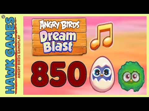 Angry Birds Dream Blast Level 850 Extreme - Walkthrough, No Boosters