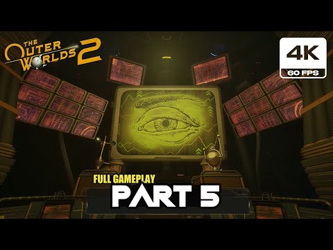The Outer Worlds 2 - Gameplay Walkthrough Part 5 (4K 60 FPS PC)