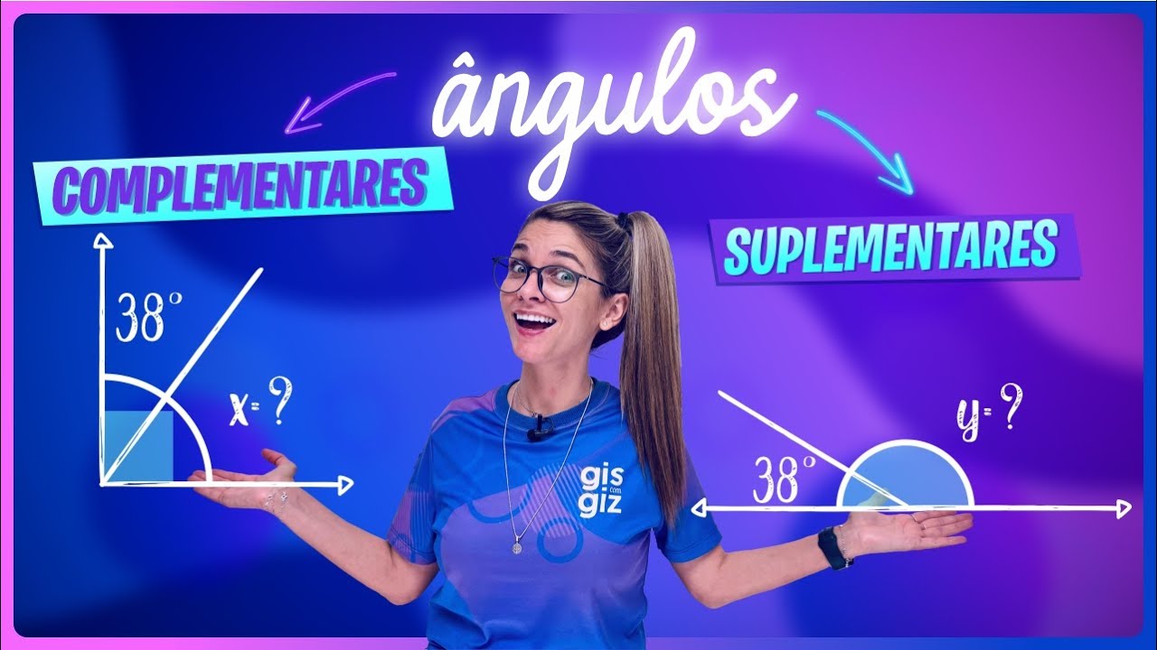 ÂNGULOS COMPLEMENTARES e SUPLEMENTARES | RESUMÃO