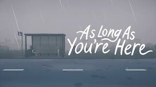 As Long As You're Here gameplay trailer teaser