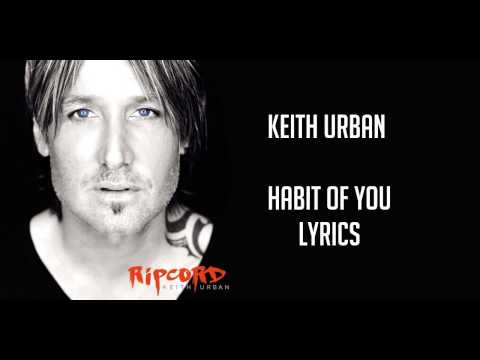 Habit Of You - Keith Urban