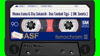 Download lagu Rhoma Irama & Elvy Sukaesih - Dua Tambah Tiga - [ OM. Soneta ] mp3