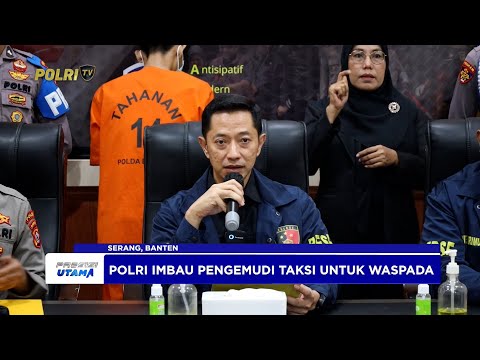 DITRESKRIMUM POLDA BANTEN UNGKAP PEMBUNUHAN BERENCANA DRIVER ONLINE