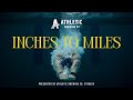Inches to Miles | Film