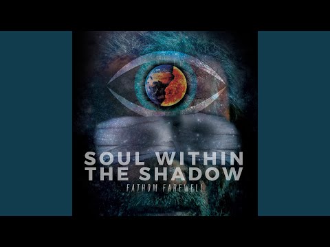 Soul Within the Shadow