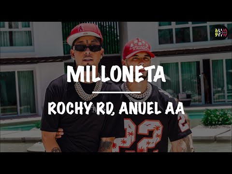Rochy RD & Anuel AA - Milloneta (Letra/Lyrics)