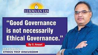 “Good governance is not necessarily ethical governance.”