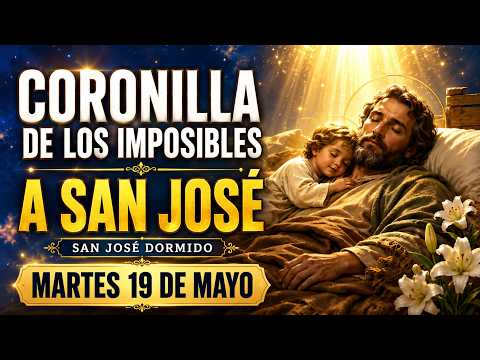 🙏 Coronilla de los Imposibles a San José Dormido HOY MARTES 19 Mayo | Por la Familia y el Matrimonio