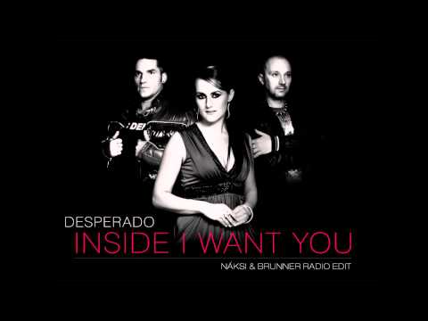 Desperado feat. Play & Win: Inside I Want You (Naksi & Brunner Radio Edit)