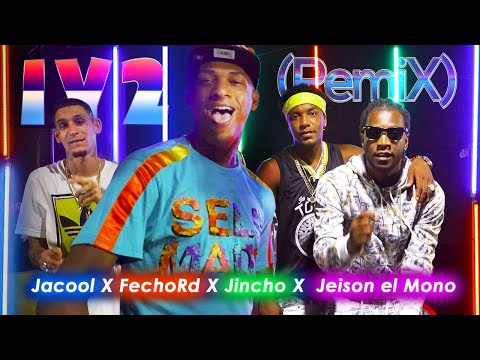 Jacool ❌ El Fecho RD ❌ El Jincho ❌ Jeison El Mono - 1y2 (Remix)  [ Video Oficial ]