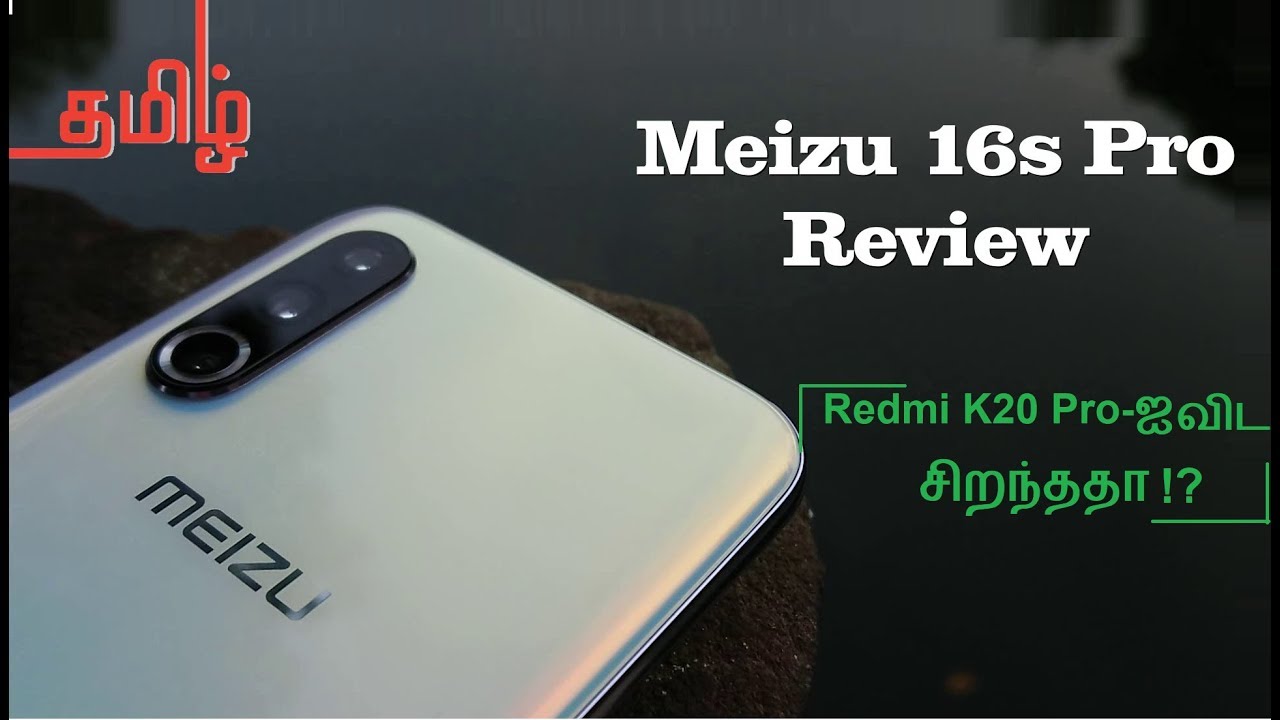 (Tamil) Meizu 16s Pro Review : Redmi K20 Pro-ஐ விட சிறந்ததா!!