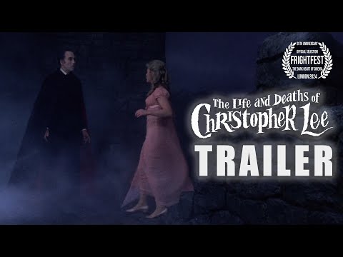 THE LIFE AND DEATHS OF CHRISTOPHER LEE Official Trailer 2024 FrightFest