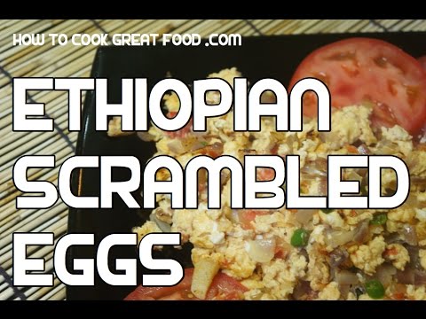 Ethiopian Enqulal Firfir Recipe - Scrambled Eggs Amharic Yenqulal Tibs