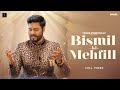 Tumhe Dillagi & Halka Halka Suroor - Bismil Ki Mehfil | YE Music