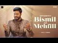 Tumhe Dillagi Halka Halka Suroor Bismil Ki Mehfil YE Music