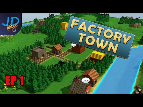 EP1 Factory Town - New Town
