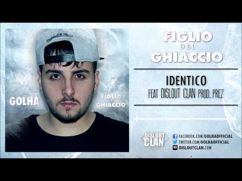 Golhetti - Identico feat Dislout Clan (Prod. Prezbeat)