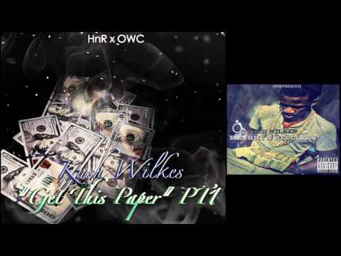 Kush Wilkes - Get This Paper Pt1 (Audio) @Kush_Hnr