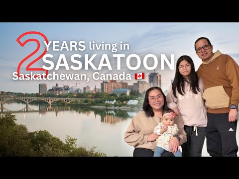 2 YEARS IN CANADA - Our life in Saskatoon, Saskatchewan