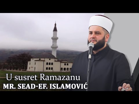 U susret Ramazanu - mr. Sead-ef. Islamović #dzematBioca
