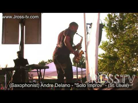 James Ross @ Andre Delano - "Sax Solo Groove" - www.Jross-tv.com (St. Louis)