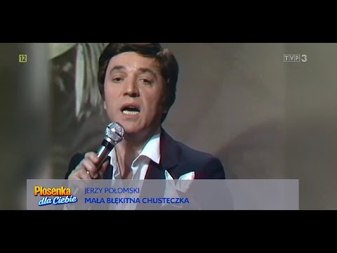 Jerzy Połomski -  Błękitna chusteczka