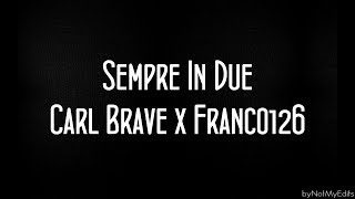 Sempre In Due - Carl Brave x Franco 126 • Testo