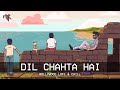 dil chahta hai (DJ NYK Remix) | [Bollywood LoFi, Chill, Trap Beats]