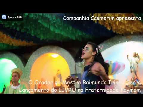 Casmerim na Fraternidade Kayman ( trecho)