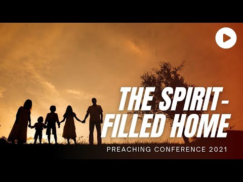 The Spirit-Filled Home - Dr. David Sorenson | Preaching Conference 2021 at Fairhaven Baptist Church