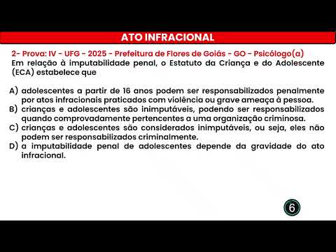02- ECA : ATO INFRACIONAL - Prova: IV - UFG 2025 - Prefeitura de Flores de Goiás - GO - Psicólogo(a)