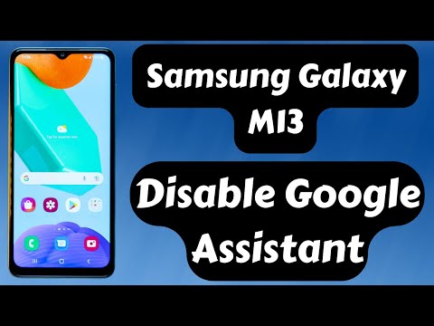 Samsung Galaxy M13 Disable Google Assistant / TalkBack 2022