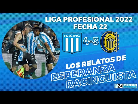 #RACING 4-3 #ROSARIOCENTRAL - FECHA 22 LIGA PROFESIONAL 2022 - RELATOR FELIZ - GOLES DE RACING