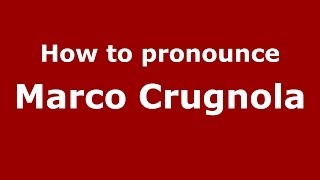 How to pronounce Marco Crugnola