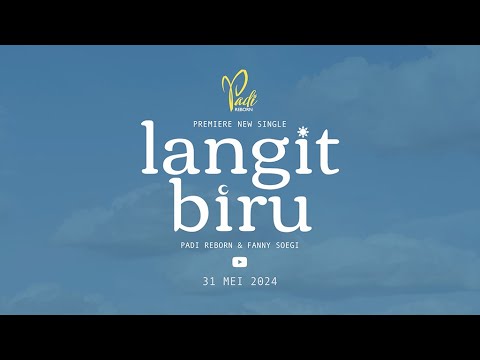 Teaser Langit Biru - Padi Reborn (feat. Fanny Soegi)