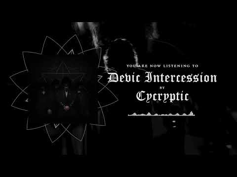 Cycryptic-Devic Intercession (Official Music Video)