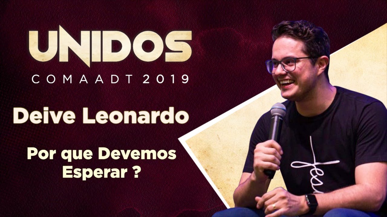 Por que Devemos Esperar? - Deive Leonardo
