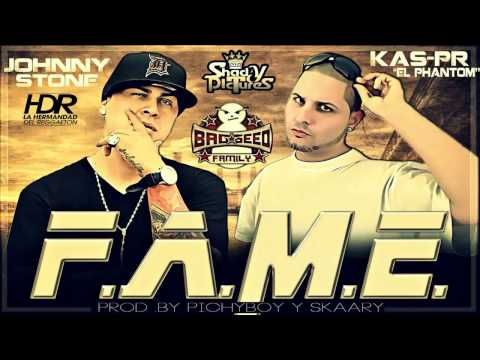 Johnny Stone Ft. Kas-PR -- F.A.M.E (Prod. By. Pichy Boy & Skaary)
