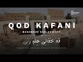 Qod Kafani - Muhammad Hadi Assegaf | Lirik Terjemah