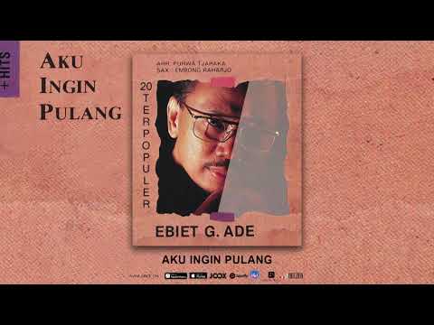 Ebiet G. Ade - Aku Ingin Pulang (Official Audio)
